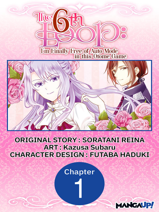 Cover image for The 6th Loop: I'm Finally Free of Auto Mode in this Otome Game, Chapter 1